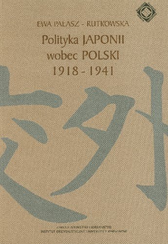 Stara Szuflada Polityka Japonii Wobec Polski 1918 1941